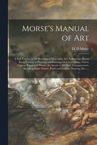 bokomslag Morse's Manual of Art