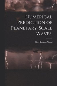 bokomslag Numerical Prediction of Planetary-scale Waves.