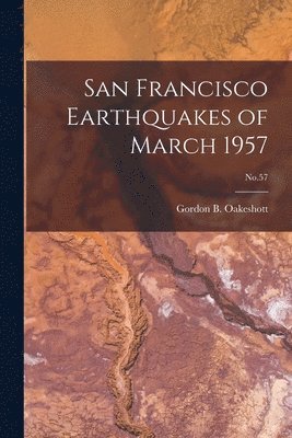 San Francisco Earthquakes of March 1957; No.57, Häftad