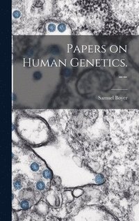 bokomslag Papers on Human Genetics. --