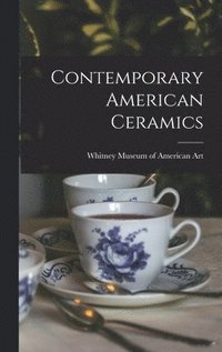bokomslag Contemporary American Ceramics