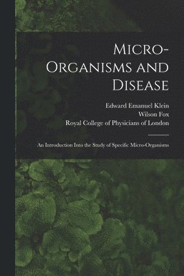 Micro-organisms and Disease 1