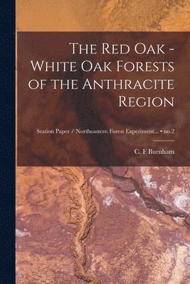 The Red Oak - White Oak Forests of the Anthracite Region; no.2 1