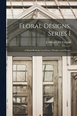 bokomslag Floral Designs, Series I