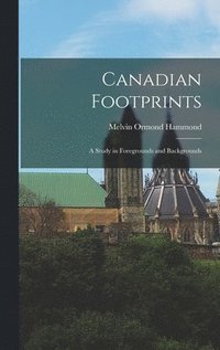 bokomslag Canadian Footprints: a Study in Foregrounds and Backgrounds