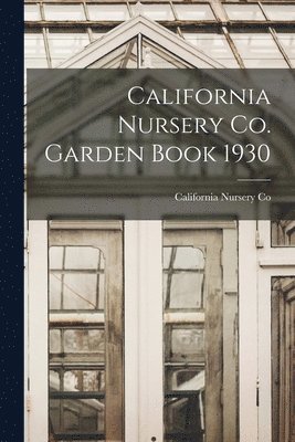 California Nursery Co. Garden Book 1930 1