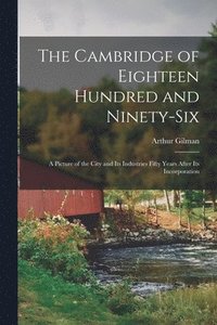 bokomslag The Cambridge of Eighteen Hundred and Ninety-six