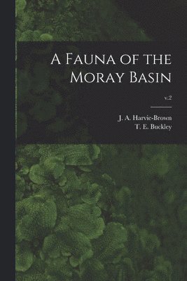 A Fauna of the Moray Basin; v.2 1