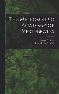 bokomslag The Microscopic Anatomy of Vertebrates