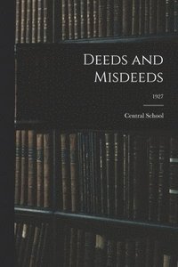 bokomslag Deeds and Misdeeds; 1927