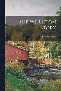 bokomslag The Williston Story