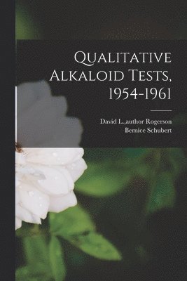 bokomslag Qualitative Alkaloid Tests, 1954-1961