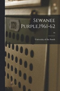 bokomslag Sewanee Purple,1961-62; 79