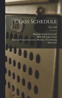 bokomslag Class Schedule; 1957-1958