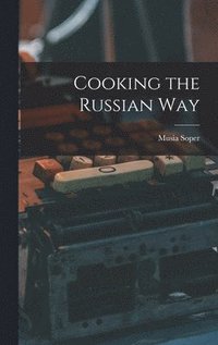 bokomslag Cooking the Russian Way