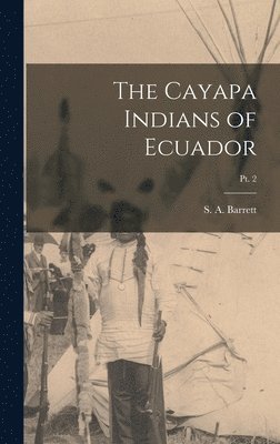 bokomslag The Cayapa Indians of Ecuador; pt. 2