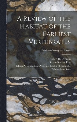 A Review of the Habitat of the Earliest Vertebrates; Fieldiana Geology v.11, no.8 1