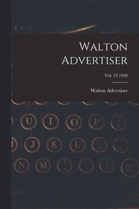 bokomslag Walton Advertiser; Vol. 23 1938