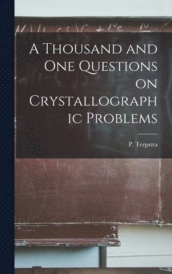 bokomslag A Thousand and One Questions on Crystallographic Problems