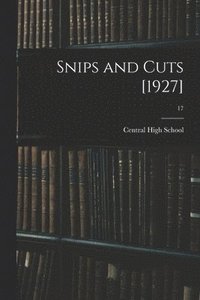 bokomslag Snips and Cuts [1927]; 17