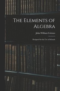 bokomslag The Elements of Algebra