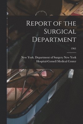 bokomslag Report of the Surgical Department; 1961