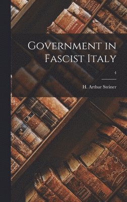 Government in Fascist Italy; 4 1