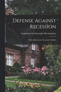 bokomslag Defense Against Recession: Policy for Greater Economic Stability