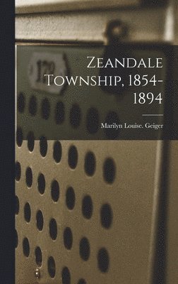 Zeandale Township, 1854-1894 1