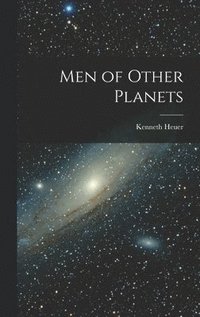 bokomslag Men of Other Planets