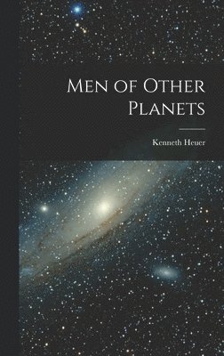 bokomslag Men of Other Planets