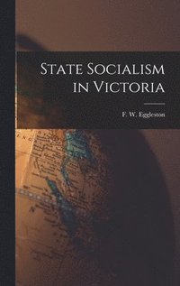 bokomslag State Socialism in Victoria