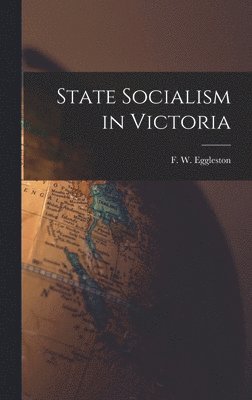 State Socialism in Victoria 1