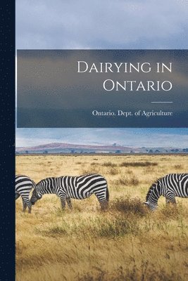 bokomslag Dairying in Ontario [microform]