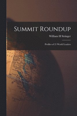 bokomslag Summit Roundup; Profiles of 21 World Leaders