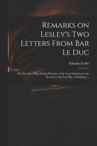 bokomslag Remarks on Lesley's Two Letters From Bar Le Duc