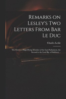 Remarks on Lesley's Two Letters From Bar Le Duc 1