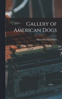 bokomslag Gallery of American Dogs