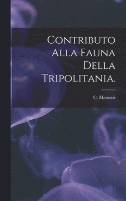 bokomslag Contributo Alla Fauna Della Tripolitania.