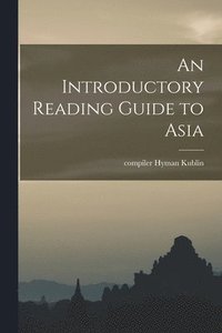 bokomslag An Introductory Reading Guide to Asia