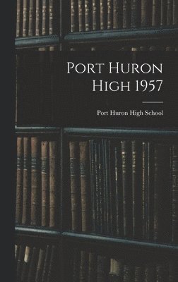 bokomslag Port Huron High 1957