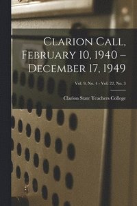 bokomslag Clarion Call, February 10, 1940 - December 17, 1949; Vol. 9, no. 4 - Vol. 22, no. 3