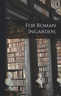 bokomslag For Roman Ingarden;