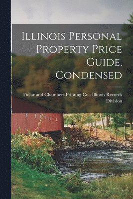 Illinois Personal Property Price Guide, Condensed 1