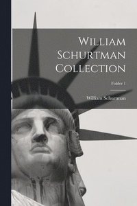 bokomslag William Schurtman Collection; Folder 1