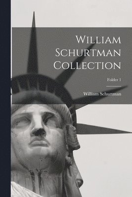William Schurtman - William Schurtman Collection; Folder 1, Häftad