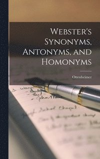 bokomslag Webster's Synonyms, Antonyms, and Homonyms