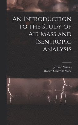 An Introduction to the Study of Air Mass and Isentropic Analysis 1