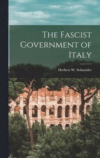 bokomslag The Fascist Government of Italy