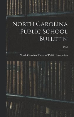 North Carolina Public School Bulletin; 1959 1